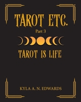 Tarot Is Life (Tarot Etc.) 1038336724 Book Cover