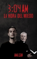 3:04 AM La Hora del Miedo (Spanish Edition) 1983019232 Book Cover