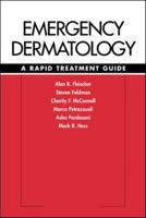 Emergency Dermatology : A Rapid Treatment Guide 0071379959 Book Cover