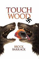 Touch Wood: A Mitch Milligan Murder Mystery 1450270034 Book Cover