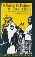 Religion & Politics In East Africa: The Period Since Independence (Eastern African Studies) 0821410865 Book Cover