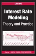 Interest Rate Modeling: Theory and Practice 1032483555 Book Cover