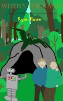 When's the Cave? B0BRDG17ZX Book Cover