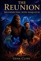 The Reunion: Reconnecting with the Sasquatch B0GYDRY95W Book Cover