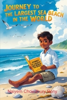 JOURNEY TO THE LARGEST SEA BEACH IN THE WORLD B0DS1PJTJ7 Book Cover