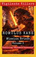 Romulus Kane: Mission Briefs Volume 3 (Vigilante Killers) B0GV761TFS Book Cover