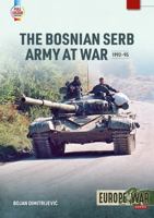 The Bosnian Serb Army at War 1992-95 1804513695 Book Cover