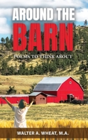 Around the Barn, Poems to Think About: Poems to Think About 1958554243 Book Cover