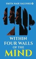 Within Four Walls of the Mind 1638735689 Book Cover