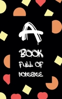 A Book Full Of Nonsense B0F4CY2FFV Book Cover