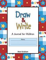 Draw & Write - A Journal for Children 1492290998 Book Cover