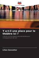 Y a-t-il une place pour le théâtre ici ? (French Edition) 6209426530 Book Cover