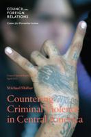 Countering Criminal Violence in Central America 0876095236 Book Cover
