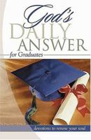 God's Daily Answer for Graduates: Devotions to Renew Your Soul 1404184791 Book Cover