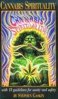 Cannabis Spirituality: Including 13 Guidelines for Sanity and Safety 0964785862 Book Cover