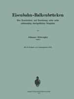 Eisenbahn-Balkenbrucken: Ihre Konstruktion Und Berechnung Nebst Sechs Zahlenmafsig Durchgefuhrten Beispielen 3642903908 Book Cover