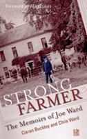 Strong Farmer: The Memiors of Joe Ward 1905483244 Book Cover