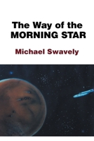 The Way of the Morning Star B0FL4STQFK Book Cover