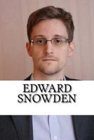 Edward Snowden: A Biography 1544074921 Book Cover