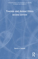 Tourism and Animal Ethics (Contemporary Geographies of Leisure, Tourism and Mobility) 1032431814 Book Cover