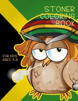 stoner Coloring Book for kids ages 4-8: Brain Activities and Coloring book for Brain Health with Fun and Relaxing B094N3L1LR Book Cover