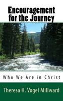 Encouragement for the Journey: Who We Are in Christ 1542748100 Book Cover