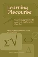 Learning Discourse: Discursive approaches to research in mathematics education 1402010249 Book Cover