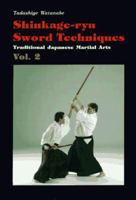 Shinkage-Ryu Sword Techniques: Traditional Japanese Martial Arts Vol.2 (Shinkage-Ryu Sword Technique) 0870409263 Book Cover