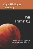 The Triminity: S1.B1: The new approach to the unknown "Unitrons" B0FG83NHFC Book Cover