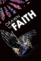 Drawn to Faith 110560361X Book Cover