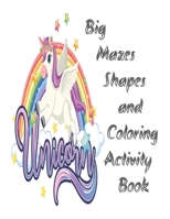 Big Mazes Shapes & Coloring Activity Book B0CJ4B473M Book Cover