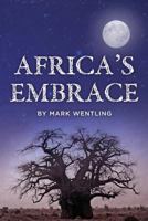 Africa's Embrace 1492712434 Book Cover