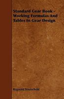 Standard Gear Book   Working Formulas And Tables In Gear Design 1444600095 Book Cover