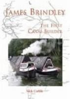 James Brindley: The First Canal Builder 0752432591 Book Cover