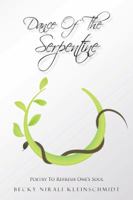 Dance of the Serpentine: Poetry to Refresh One's Soul 1481717847 Book Cover