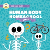 Human Body Homeschool: Bones: I Can Read Books Level 1 (I Can Read Kids Books) B087SJRBB3 Book Cover