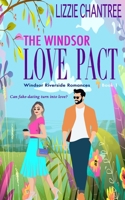 The Windsor Love Pact: Can fake-dating turn into love? (Windsor Riverside Romances) 1739096541 Book Cover
