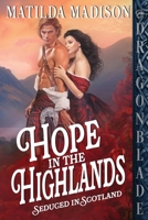 Hope in the Highlands: A Scottish Historical Romance (Seduced in Scotland) 1965539645 Book Cover