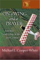 On a Wing & a Prayer: Lutheran Voices 0806649925 Book Cover