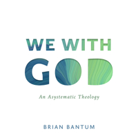 We with God : An Asystematic Theology 0802885705 Book Cover
