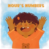 Nour’s numbers: Children’s book to learn the numbers B0C47RYRKZ Book Cover