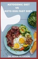 Ketogenic Diet Vs Keto Egg Fast Diet B084DFY1Q3 Book Cover
