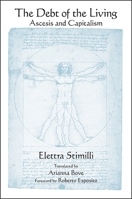 The Debt of the Living: Ascesis and Capitalism 1438464150 Book Cover