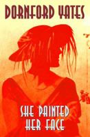 She Painted Her Face 1842329812 Book Cover