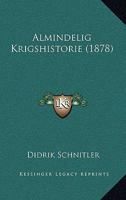 Almindelig Krigshistorie (1878) 1168143314 Book Cover