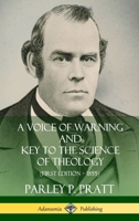 Key To The Science Of Theology And A Voice Of Warning 1539503593 Book Cover