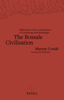 La Civilisation du Bossale: Réflexions sur littérature orale de la Guadeloupe et de la Martinique 1988254957 Book Cover