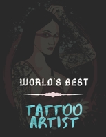 World's Best Tattoo Artist: Tattoo Artist Appointment Book Yearly Undated 52-Week Hourly Schedule Calendar Organizer Notebook Hourly Planner Tattoo Artist Gifts & Mom Gifts 170640638X Book Cover