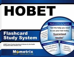 HOBET Flashcard Study System: HOBET Exam Practice Questions & Review for the Health Occupations Basic Entrance Test 160971864X Book Cover