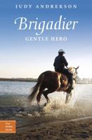 Brigadier: Gentle Hero 0887769047 Book Cover